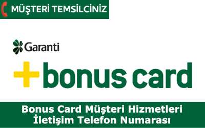 BonusCard Müşteri Hizmetleri İletişim Telefon Numarası
